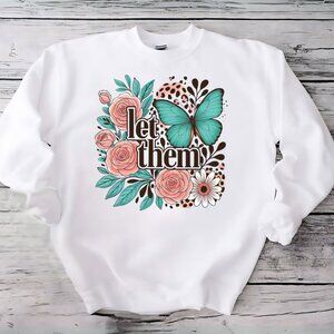 Let Them Butterfly Floral White Crewneck Sweatshirt